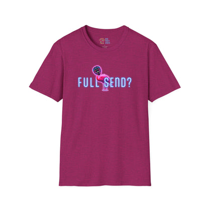 Full Send - Unisex Tee