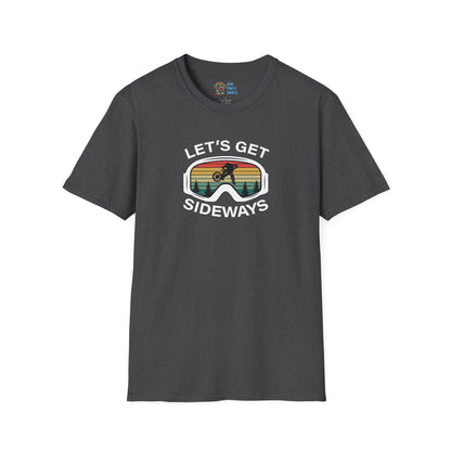 Let's Get Sideways - Unisex Tee