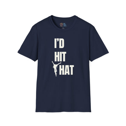 I'd Hit That - Unisex Tee