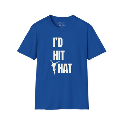 I'd Hit That - Unisex Tee