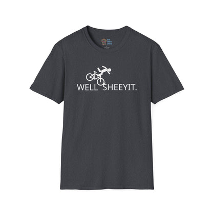 Well Sheeyit - Unisex Tee