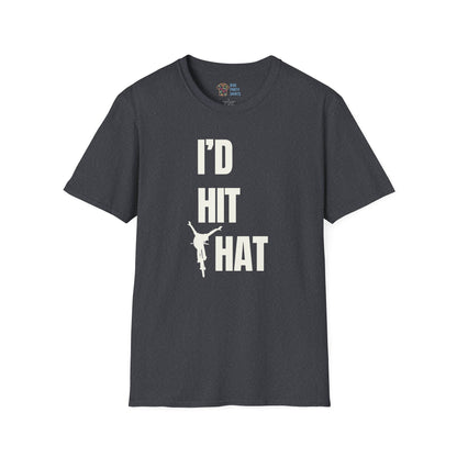 I'd Hit That - Unisex Tee