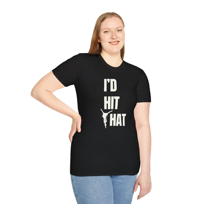 I'd Hit That - Unisex Tee
