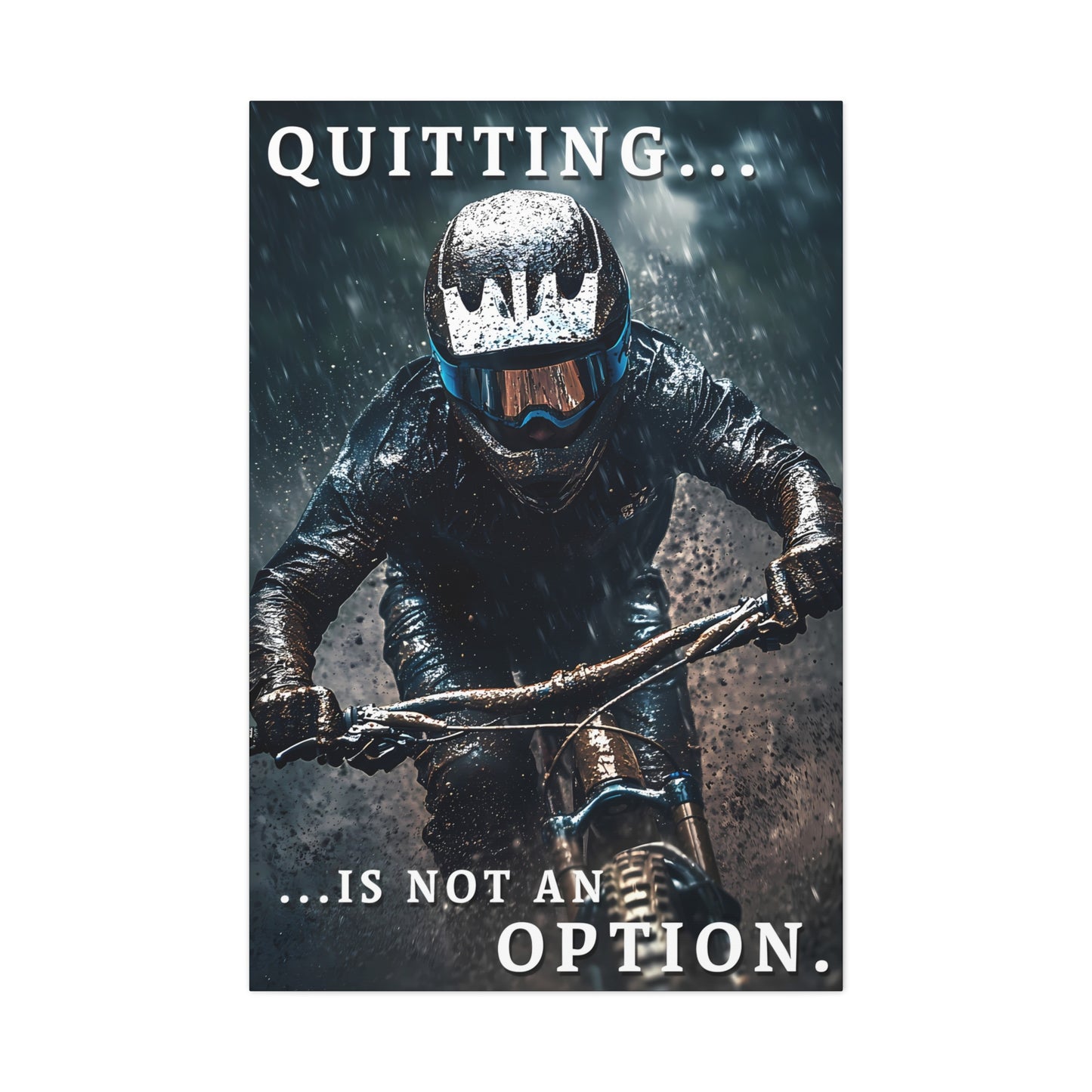 Quitting Is Not an Option - Stretched Canvas