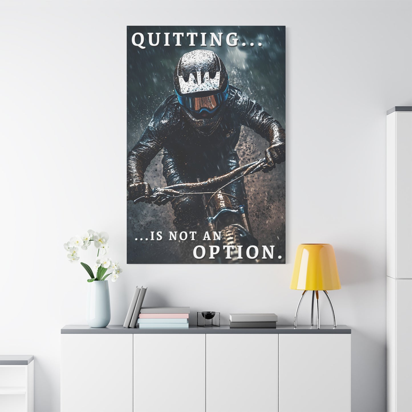 Quitting Is Not an Option - Stretched Canvas