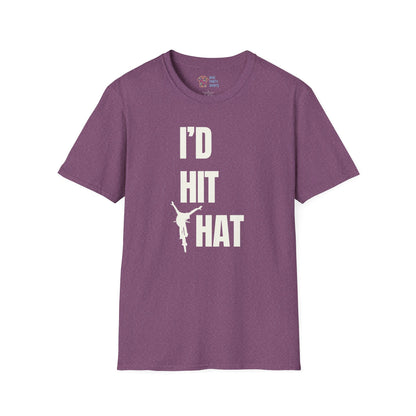 I'd Hit That - Unisex Tee