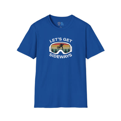 Let's Get Sideways - Unisex Tee